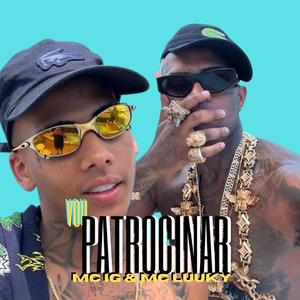 Vou Patrocinar (Mc IG & Mc Luuky) [Explicit]