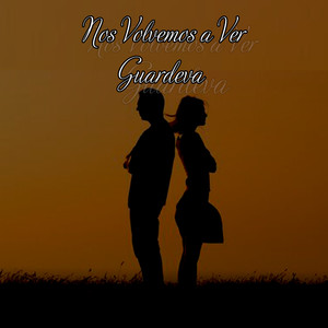 Nos Volvemos a Ver (Explicit)