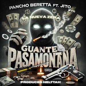 GuantePasamontaña (feat. JitoSvg & Nelttah La Mente Maestra) (Explicit)
