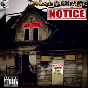 Notice (feat. Killa Tone) [Explicit]