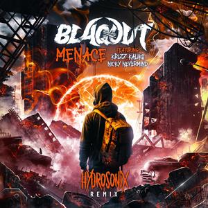 Menace (feat. Krizz Kaliko & Nicky Nevermind) [Hydrosonix Remix] [Explicit]