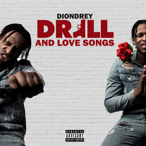 Drill and Love Songs (Explicit)