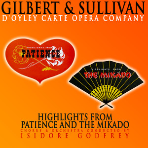 Gilbert and Sullivan: Highlights from Patience and the Mikado