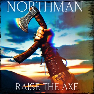 RAISE THE AXE