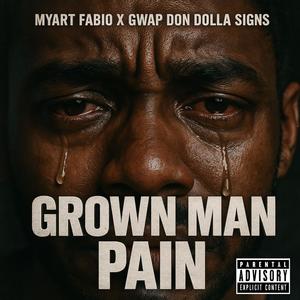 Grown Man Pain (Explicit)
