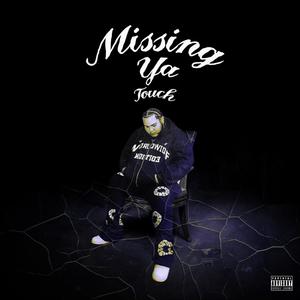 Missing Ya Touch (Explicit)
