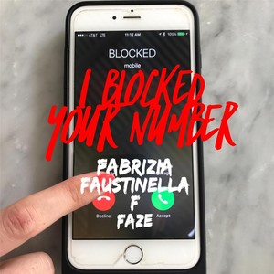 I Blocked Your Number (feat. Faze)