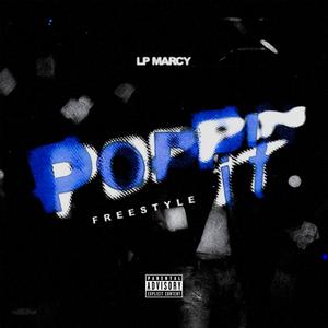 Poppin It (Freestyle) [Explicit]