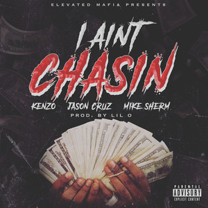 I Ain't Chasin (Explicit)