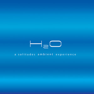 H2O - A Solitudes Ambient Experience