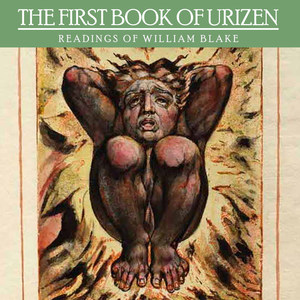 The First Book of Urizen. Readings of William Blake (Spoken Word over Beethoven's Moonlight Sonata) .