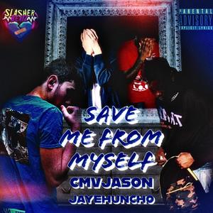 Save Me From Myself (Remix|Explicit)