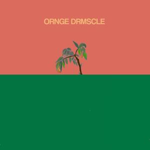 ORNGE DRMSCLE (Explicit)