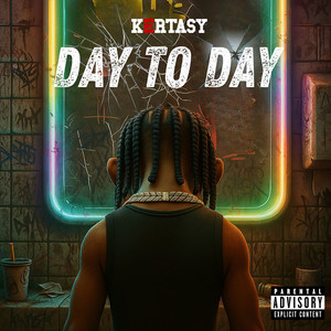 Day to Day (Explicit)