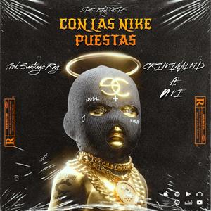 Con Las Nike Puestas (feat. Santiago Rey ) [Explicit]