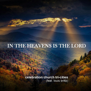 In the Heavens Is the Lord