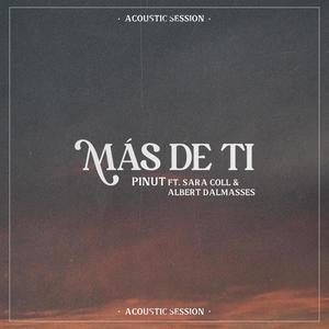 Más de ti (feat. Sara Coll & Albert Dalmasses) [Acoustic Session]