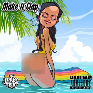Make It Clap (Explicit)