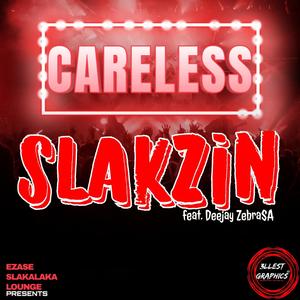 Careless (feat. Deejay ZebraSA)