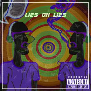 LIES ON LIES (Explicit)