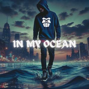 In my ocean (Explicit)