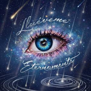 Lluéveme Eternamente