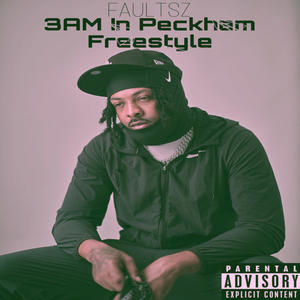 3AM in Peckham Freestlye (Explicit)