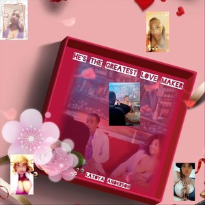 He's the Greatest Love Maker (Explicit)