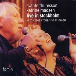 Live in Stockholm (feat. Svante Thuresson & Claes Crona) [Live]