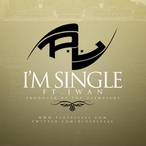 I'm Single (feat. Jwan) [Explicit]