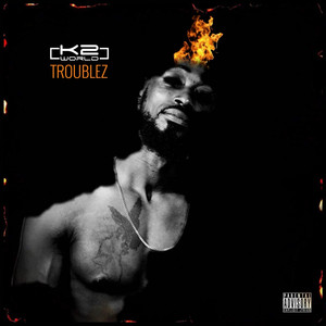 Troublez (Explicit)