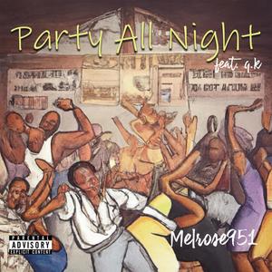 Party All Night (feat. Q.K) (Explicit)