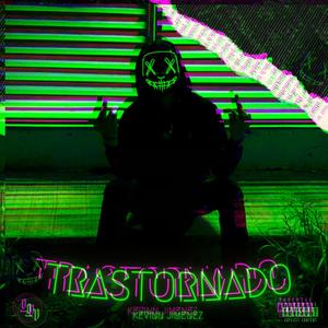 Trastornado (Explicit)