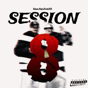 SESSION 8 (feat. Crok 312) (Explicit)