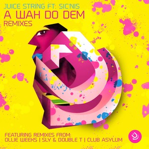 A Wah Do Dem (DJ Ollie Weeks Remix)