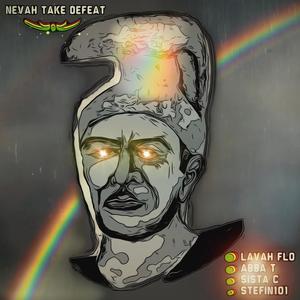 Nevah Take Defeat (feat. stefin101, Abba T & Sista C)