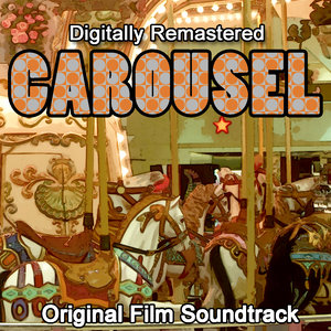 Carousel - Original Motion Picture (Remastered)