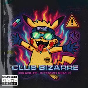 Club Bizarre (uptempo)