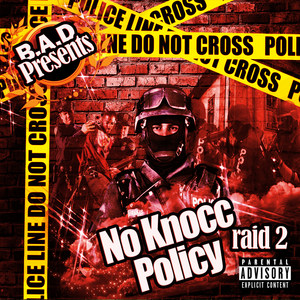 B.a.D Presents No Knocc Policy Raid 2 (Explicit)
