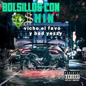 Bolsillos con $hin" (feat. bad yezzy)