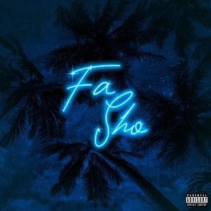 Fa Sho (feat. SUOtheartist) [Explicit]