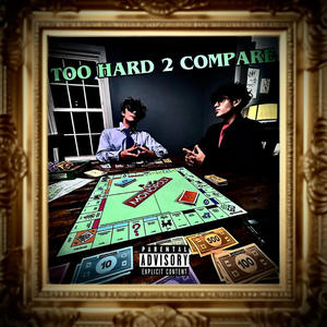 Too Hard 2 Compare (Explicit)