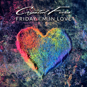 Friday I'm in Love