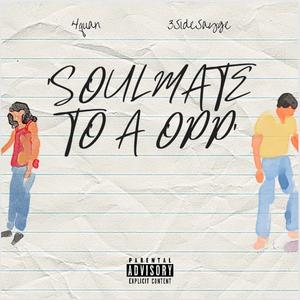 Soulmate To A Opp (feat. 3SideSayge) (Explicit)
