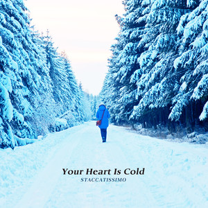 Your Heart Is Cold