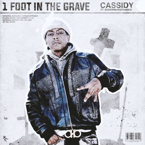 1 Foot In The Grave (feat. BishopMakeItKnock) (Explicit)