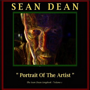 Portrait of the Artist: The Sean Dean Songbook, Vol. 1 (Explicit)