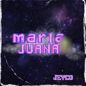 Maria Juana (Explicit)