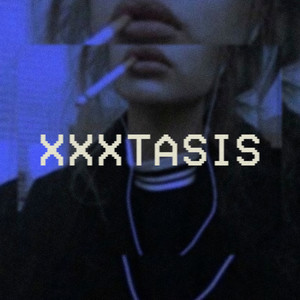 Xxxtasis (Explicit)