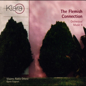 The Flemish Connection I (Orchestral Music 2) (VRT Muziek Edition)